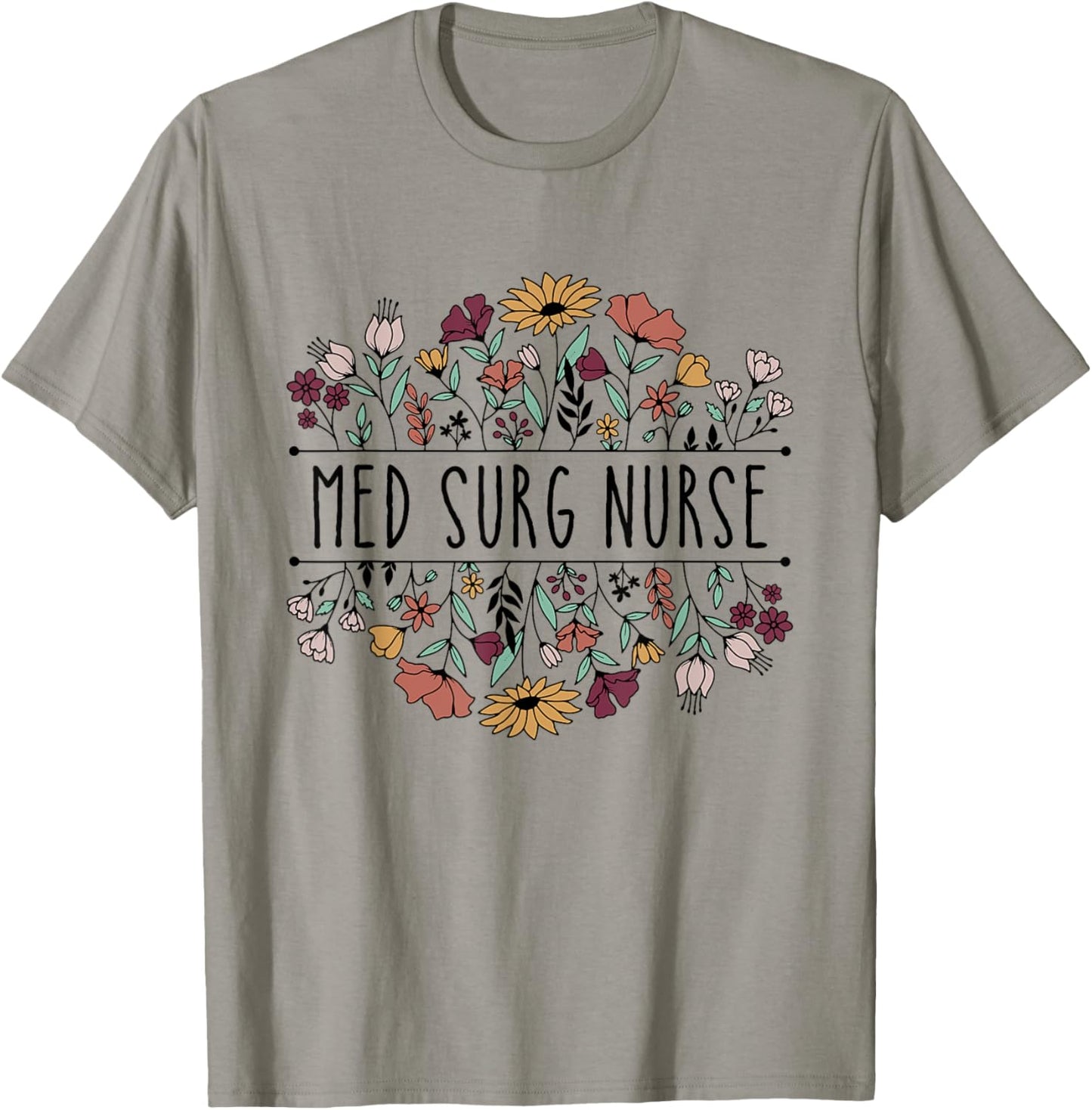 Med Surg Nurse Medical Surgical Nursing Appreciation T-Shirt - T-Shirt | Sand