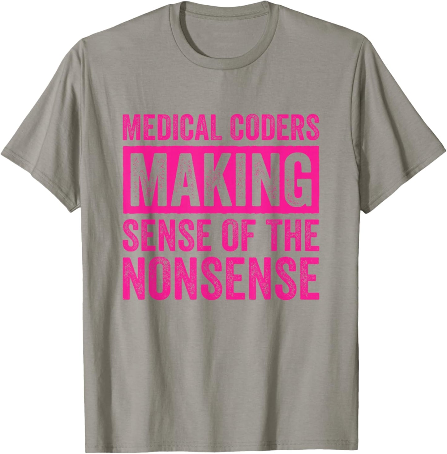 Medical Coder Medical Billing and Coding T-Shirt - T-Shirt | Sand