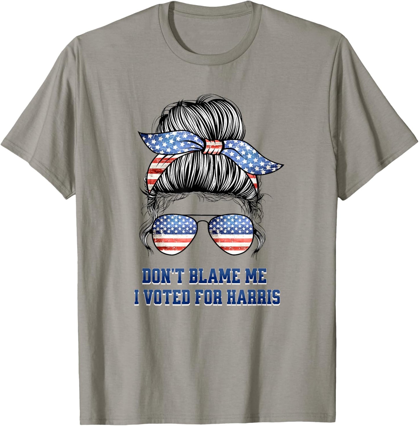 Don't Blame Me I Voted for Harris 2024 Election Kamala T-Shirt - T-Shirt | Sand