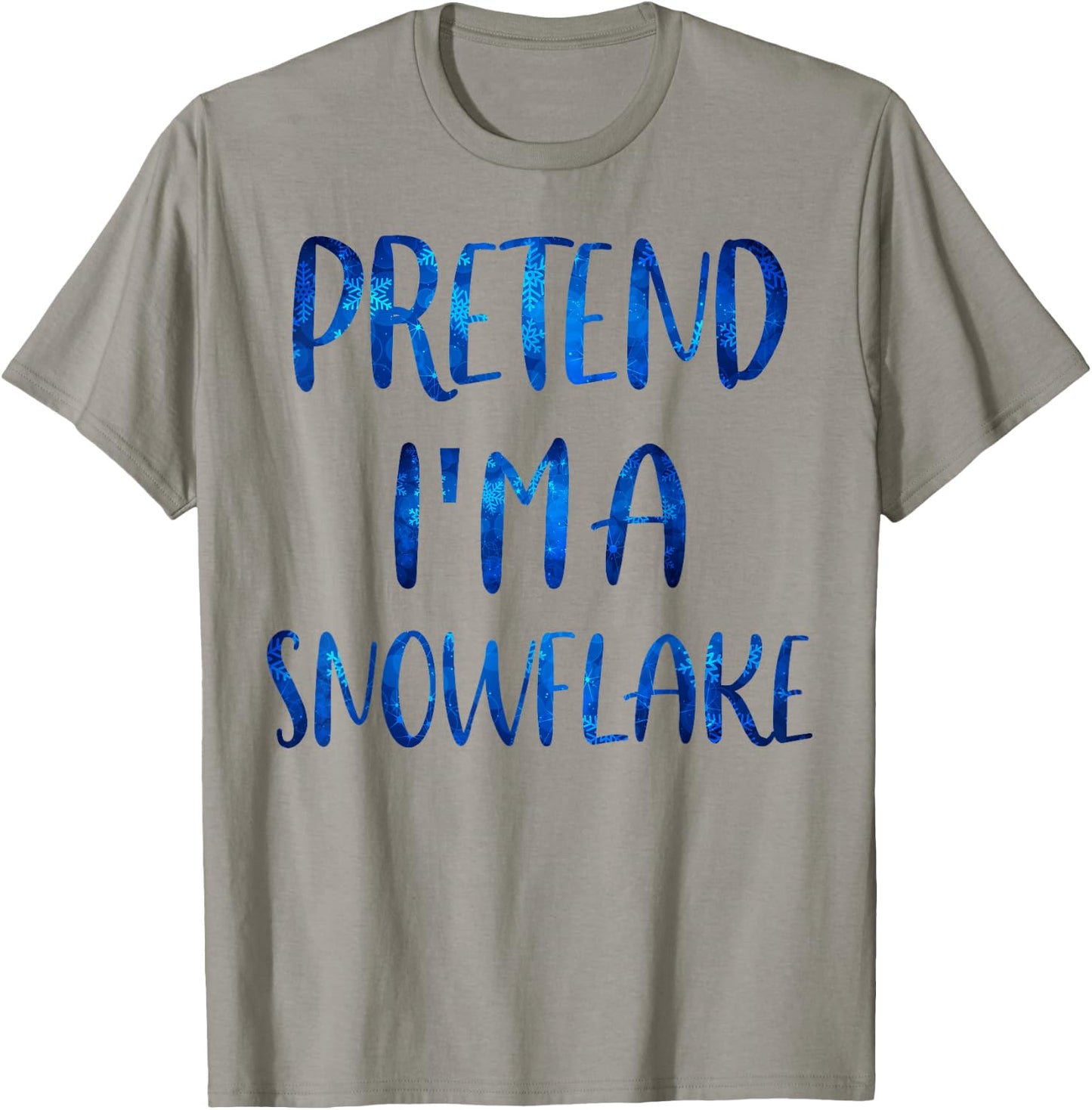Pretend I'm A Snowflake Costume Halloween Simple Snow-Flake T-Shirt - T-Shirt | Sand