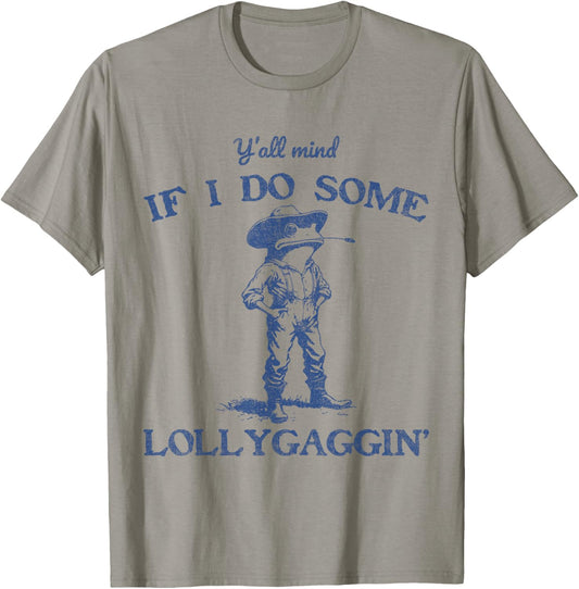 Y'all Mind If I Do Some Lollygaggin Funny Cowboy Frog T-Shirt - T-Shirt | Sand
