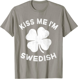 Kiss Me I'm Swedish St Patricks Day Sweden T-Shirt - T-Shirt | Sand