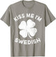 Kiss Me I'm Swedish St Patricks Day Sweden T-Shirt - T-Shirt | Sand