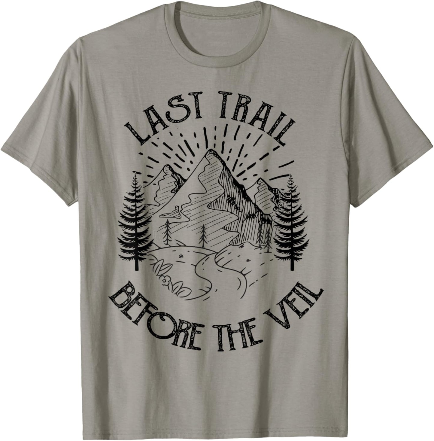Last Trail Before The Veil Bachelorette Bridesmaid Hiking T-Shirt - T-Shirt | Sand