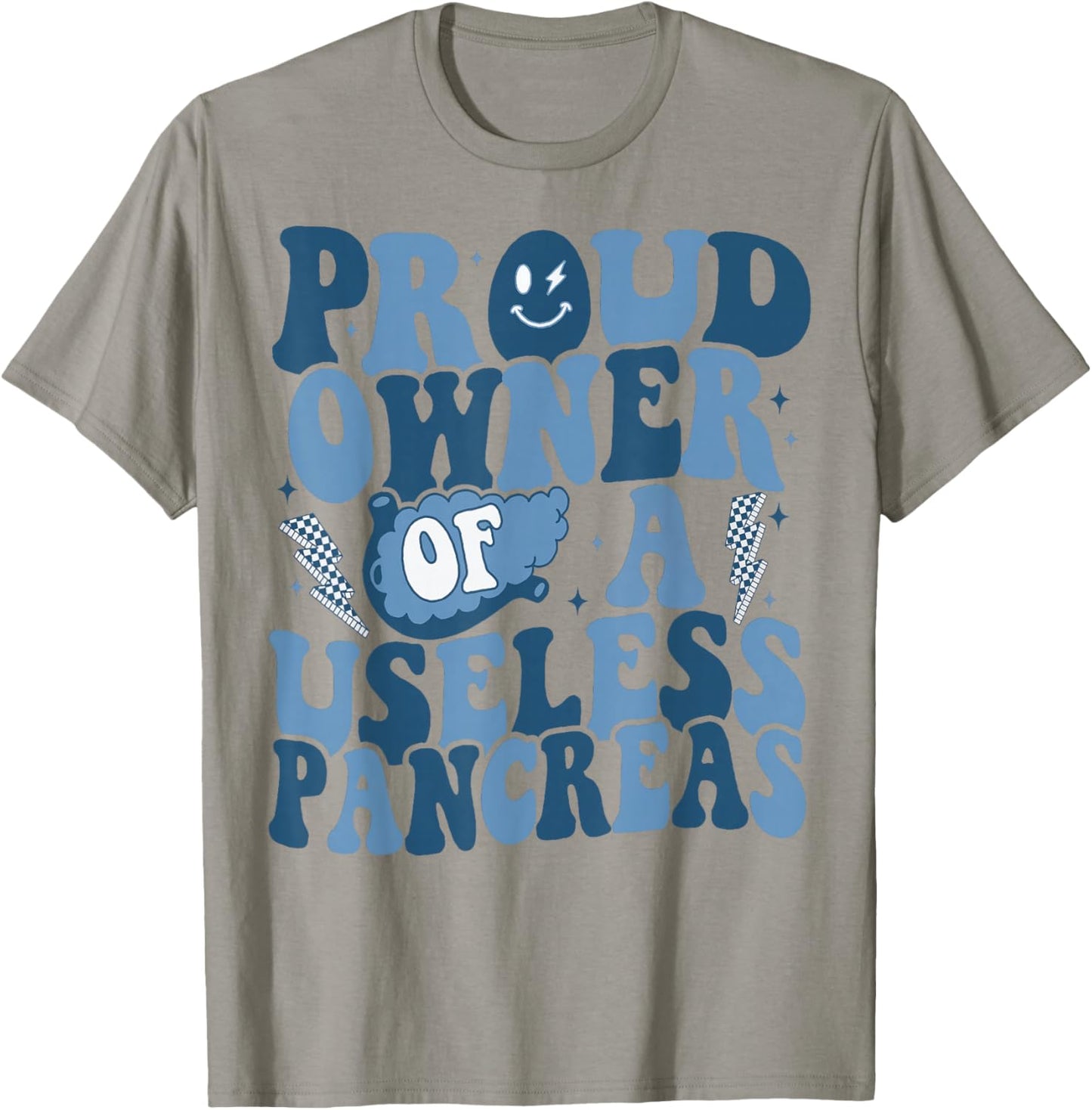 Proud Owner Of A Useless Pancreas T1D Diabetes Awareness T-Shirt - T-Shirt | Sand