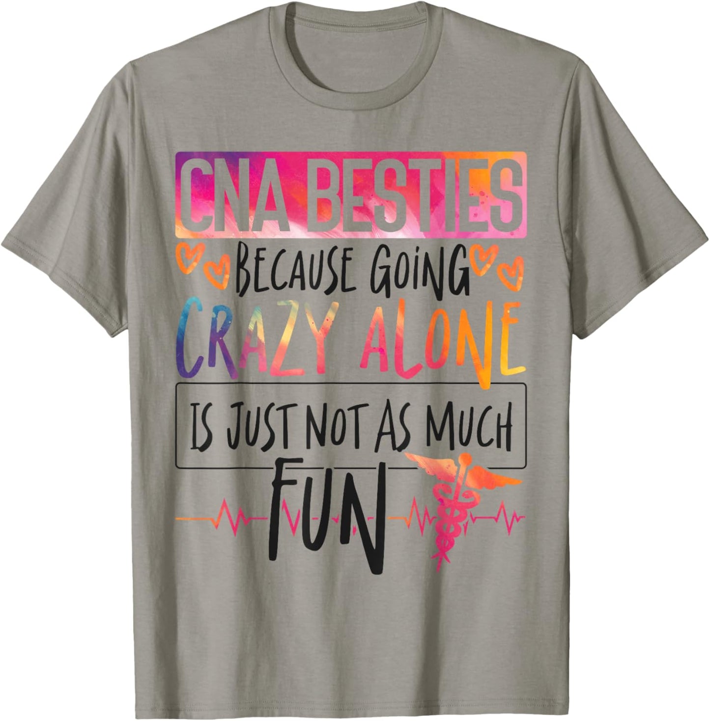CNA Nurse Certified Nursing Assistant Cna Besties Because T-Shirt - T-Shirt | Sand