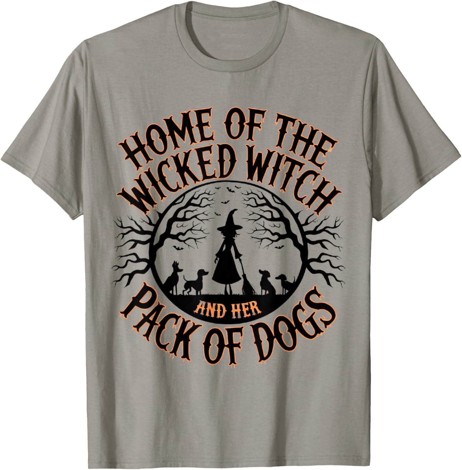 Home of the wicked witch and her pack of dog funny Halloween Men Women Kids T-Shirt - T-Shirt | Sand