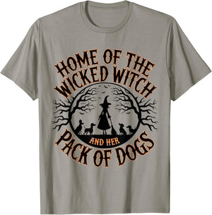 Home of the wicked witch and her pack of dog funny Halloween Men Women Kids T-Shirt - T-Shirt | Sand