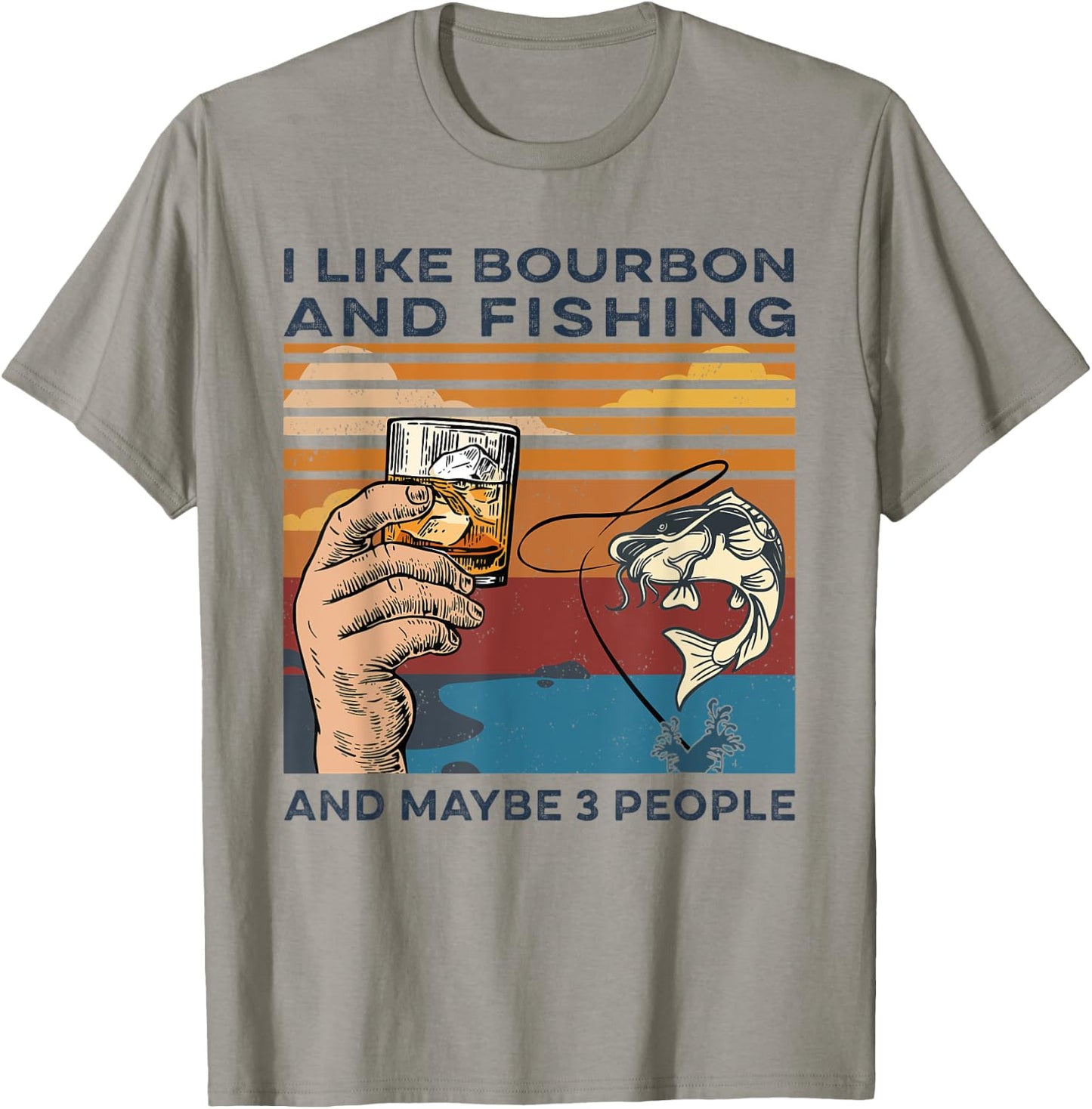 I Like Bourbon And Fishing Vintage Funny Bourbon Lovers Gift T-Shirt - T-Shirt | Sand