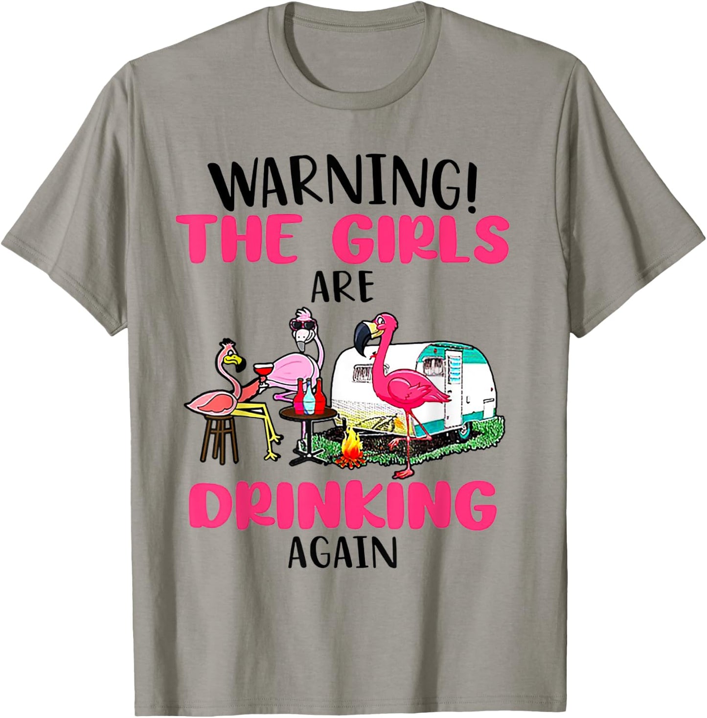 Warning The Girls Are Drinking Again Flamingo T-Shirt - T-Shirt | Sand