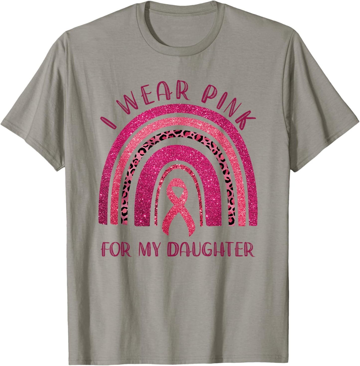 I Wear Pink For My Daughter Pink Ribbon Breast Cancer T-Shirt - T-Shirt | Sand
