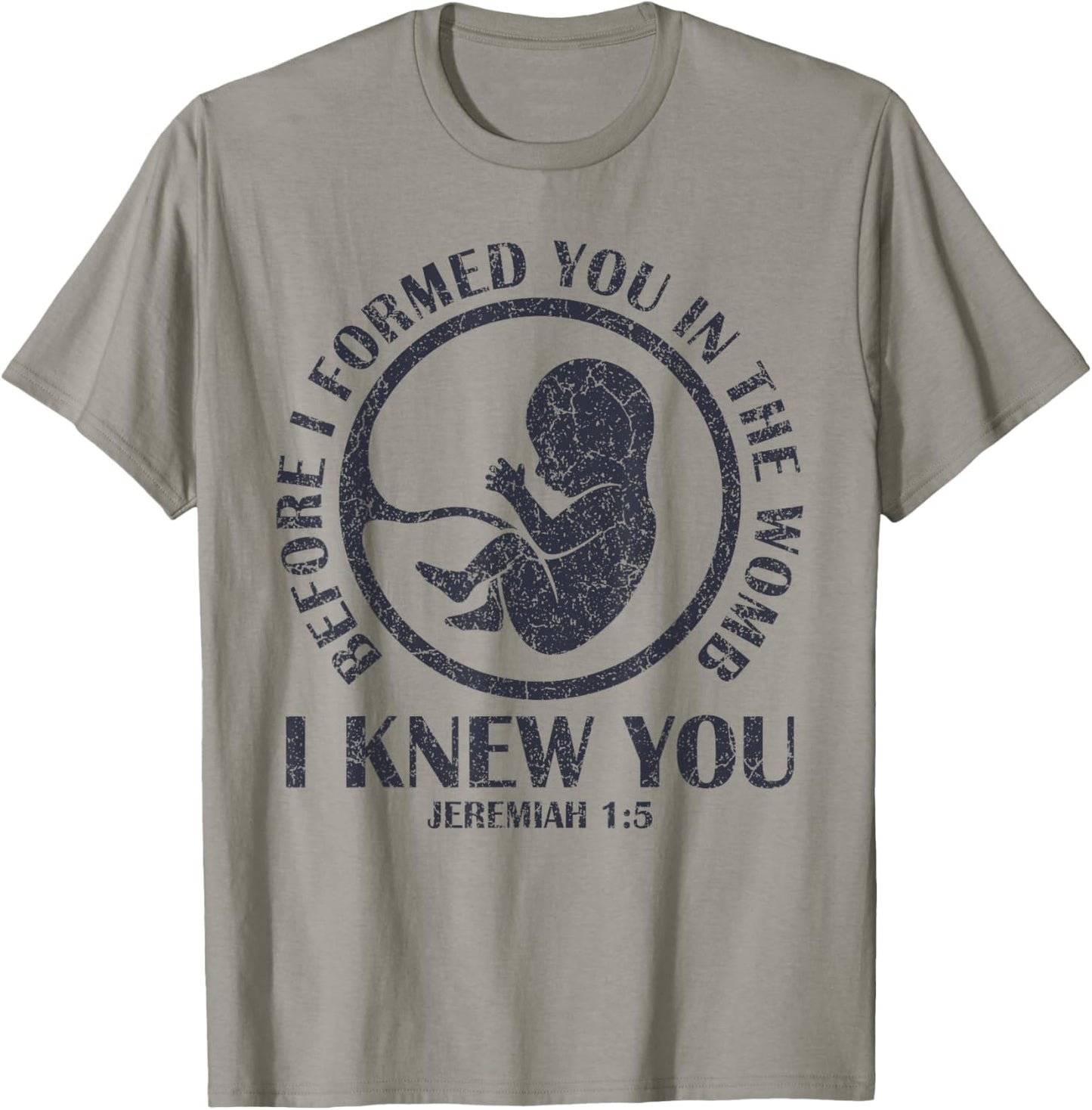 Before I Formed You In The Womb I Knew You T-Shirt - T-Shirt | Sand