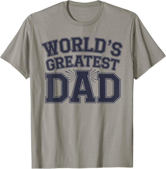 World's Greatest Dad Appreciation Graphic T-Shirt - T-Shirt | Sand