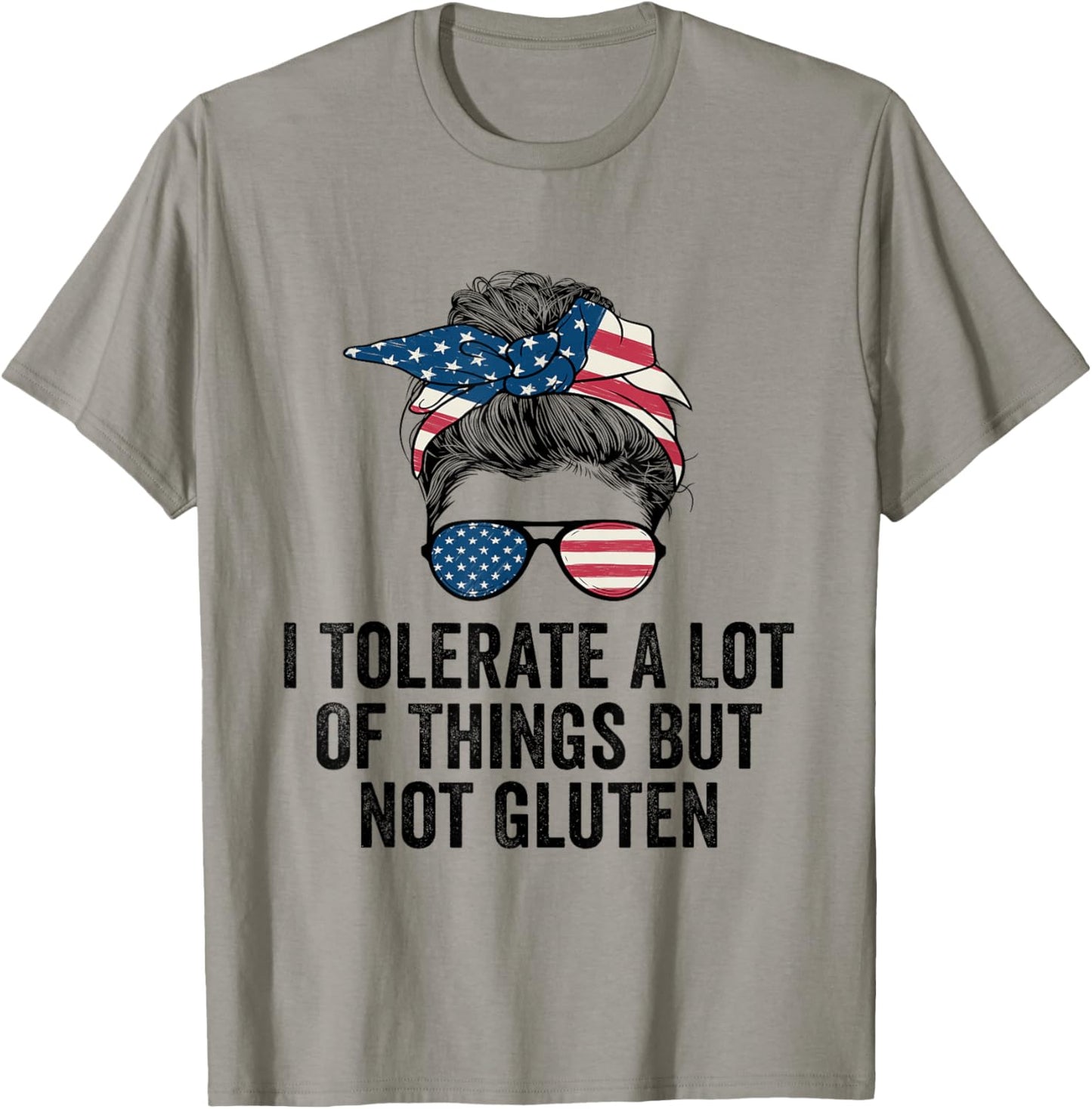I Tolerate A Lot Of Things But Not Gluten Funny Gluten Free T-Shirt - T-Shirt | Sand