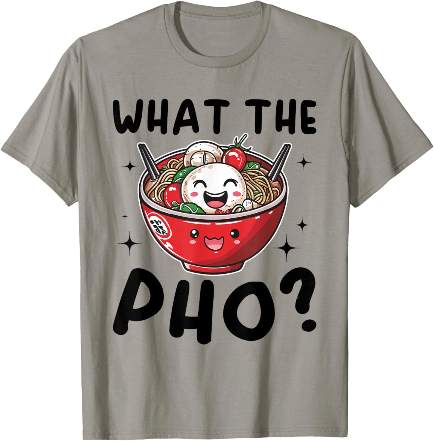 Pho Soup Vietnamesisches Essen What The Pho ? T-Shirt - T-Shirt | Sand