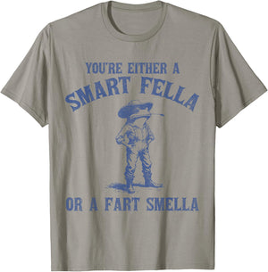 You're Either A Smart Fella Or A Fart Smella Funny Frog T-Shirt - T-Shirt | Sand