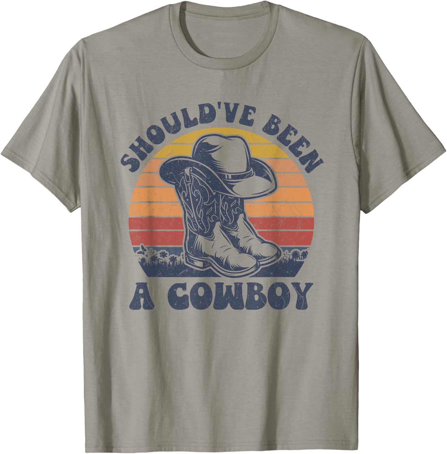 Vintage I Should Have Been A Cowboy Hat Western Life country T-Shirt - T-Shirt | Sand
