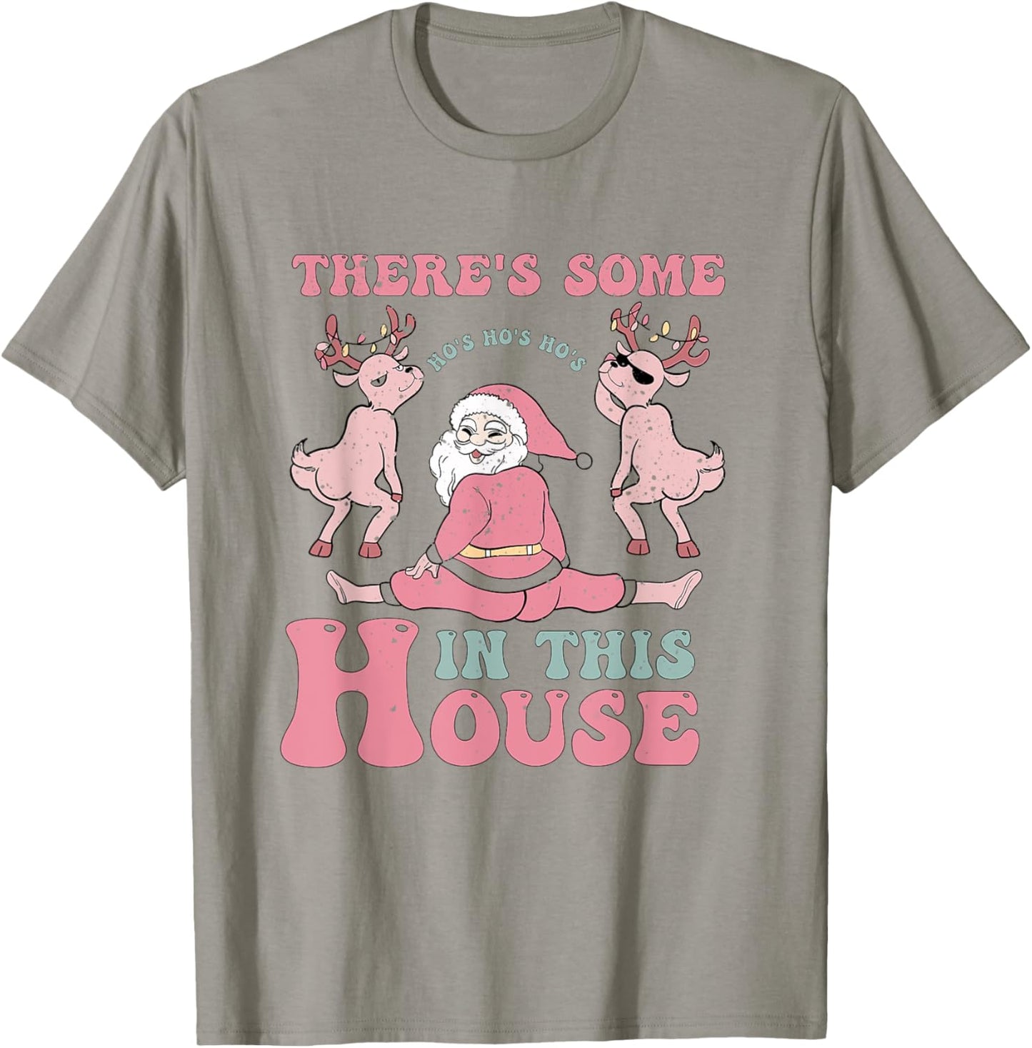 There's Some Ho Ho Ho's In This House Pink Christmas Santa T-Shirt - T-Shirt | Sand