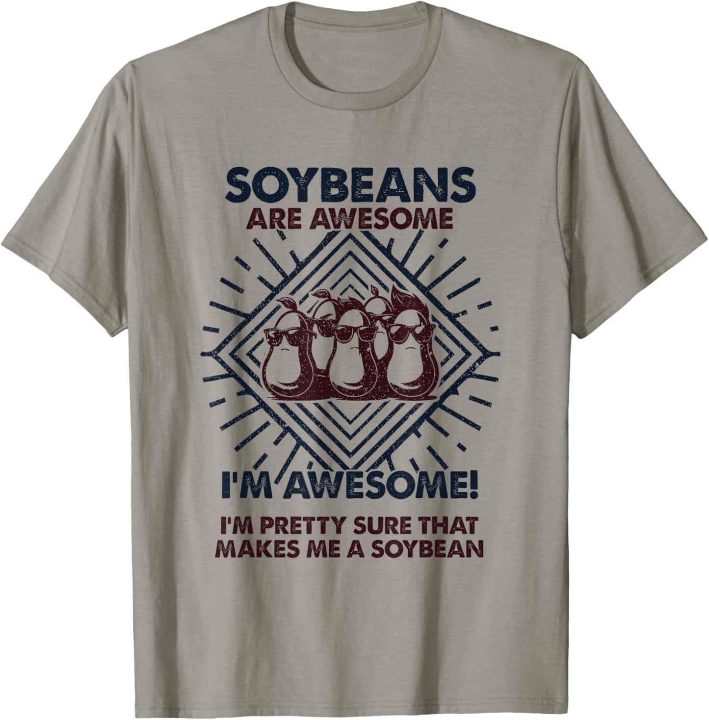 Soybeans Are Awesome - Funny Soybean Mom Dad T-Shirt - T-Shirt | Sand