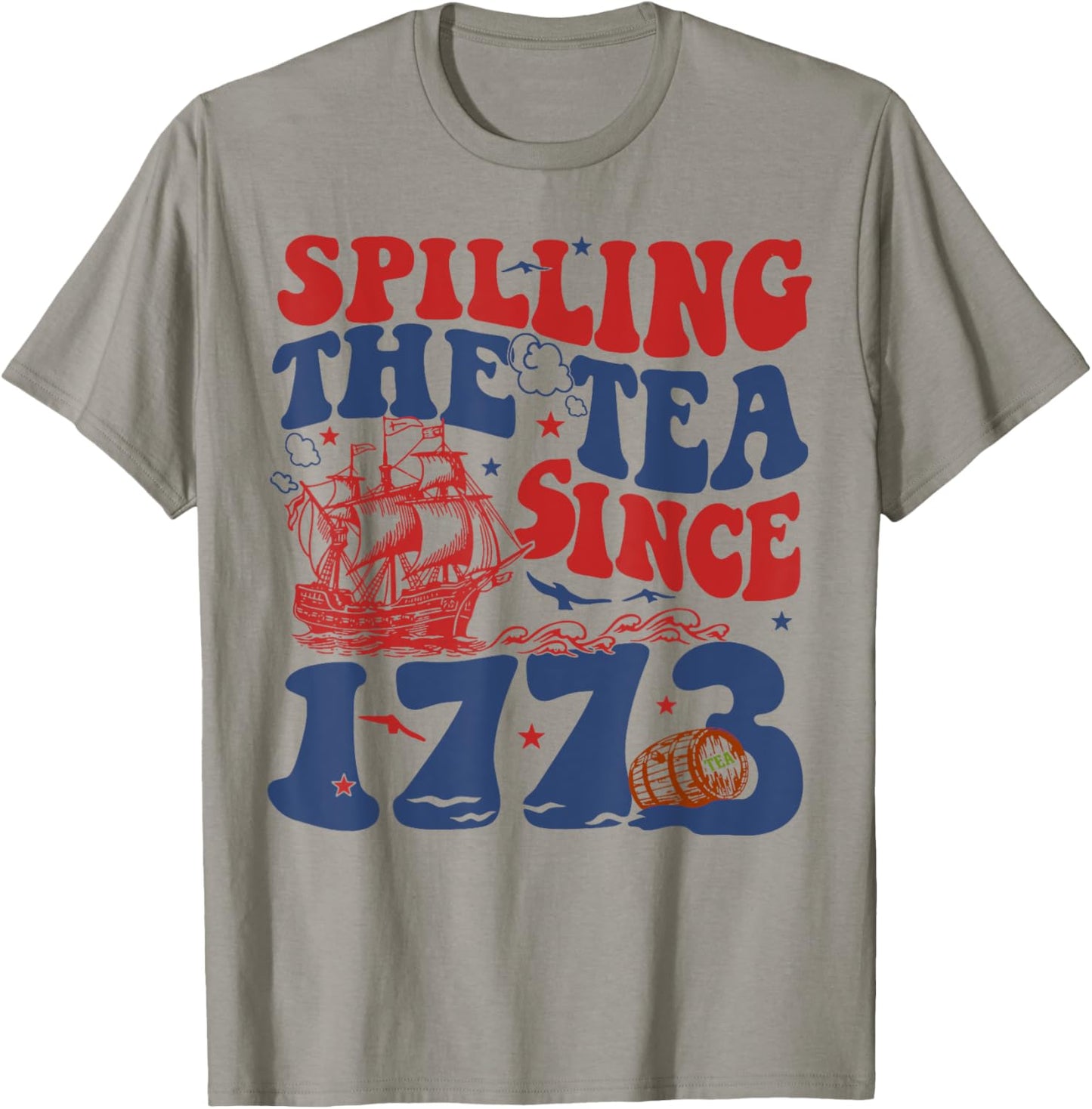 Spilling The Tea Since 1776 American Patriotic 4th Of July T-Shirt - T-Shirt | Sand