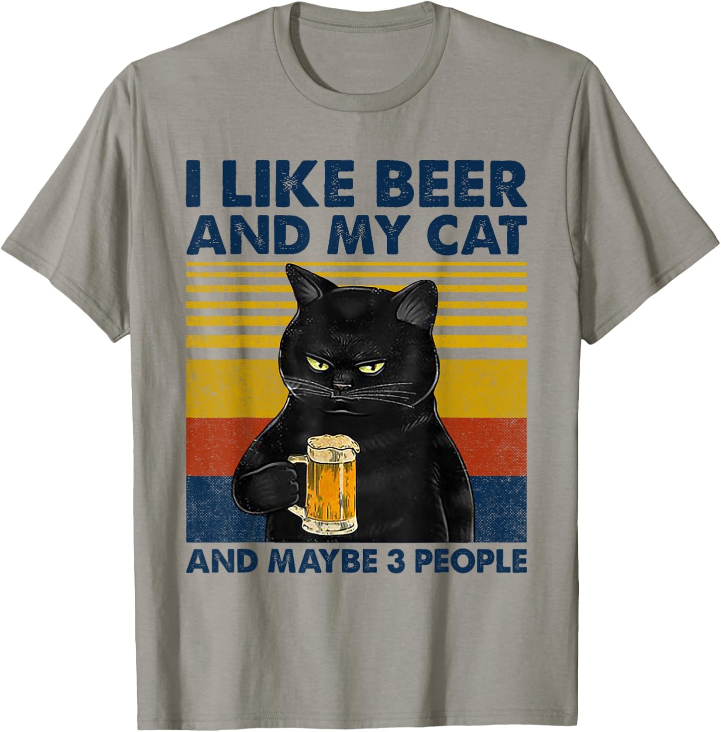 I Like Beer My Cat and Maybe 3 People Funny Cat Lovers Gift T-Shirt - T-Shirt | Sand