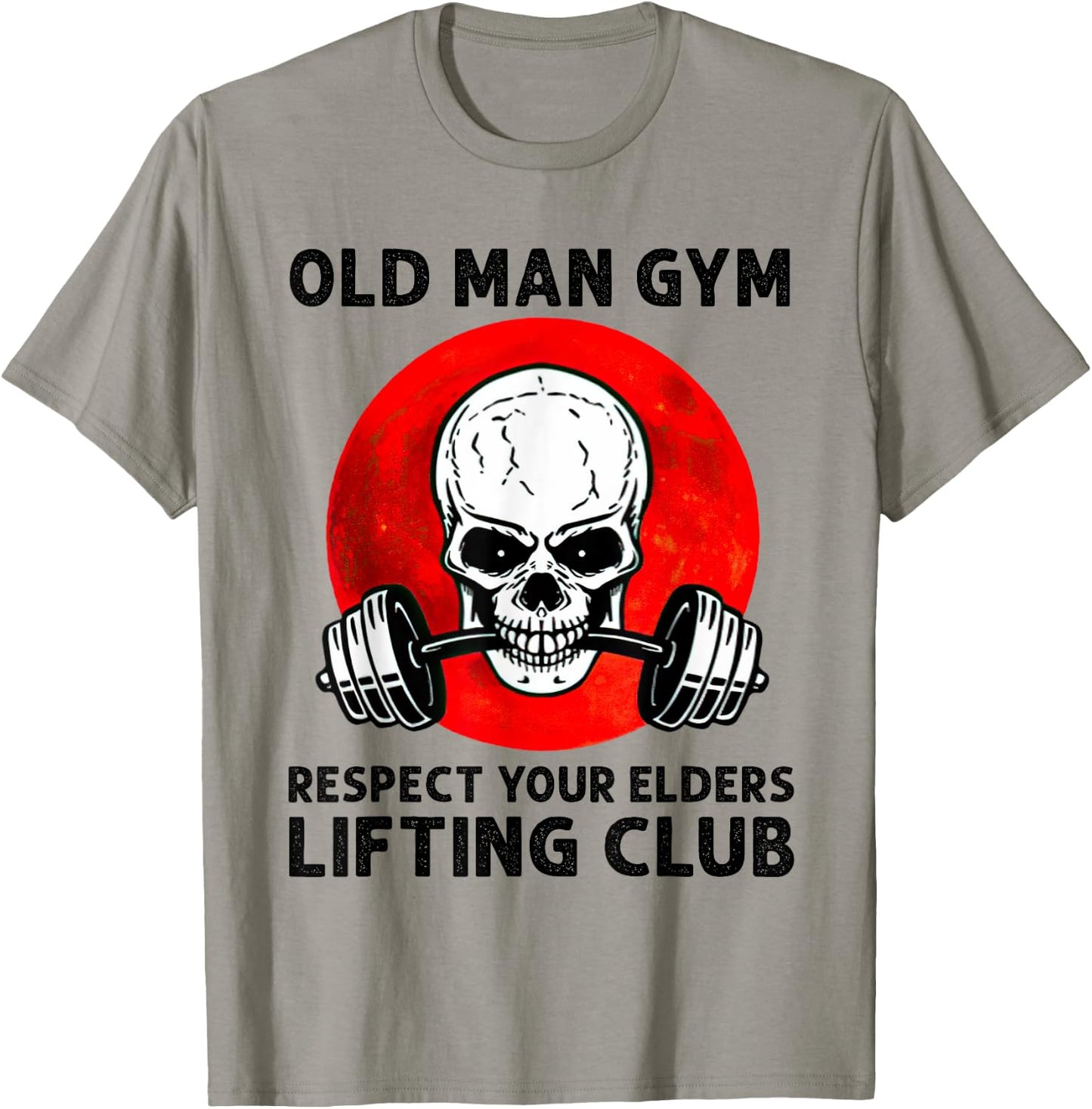 Old Man Gym Respect Your Elders Lifting Clubs Weightlifting T-Shirt - T-Shirt | Sand