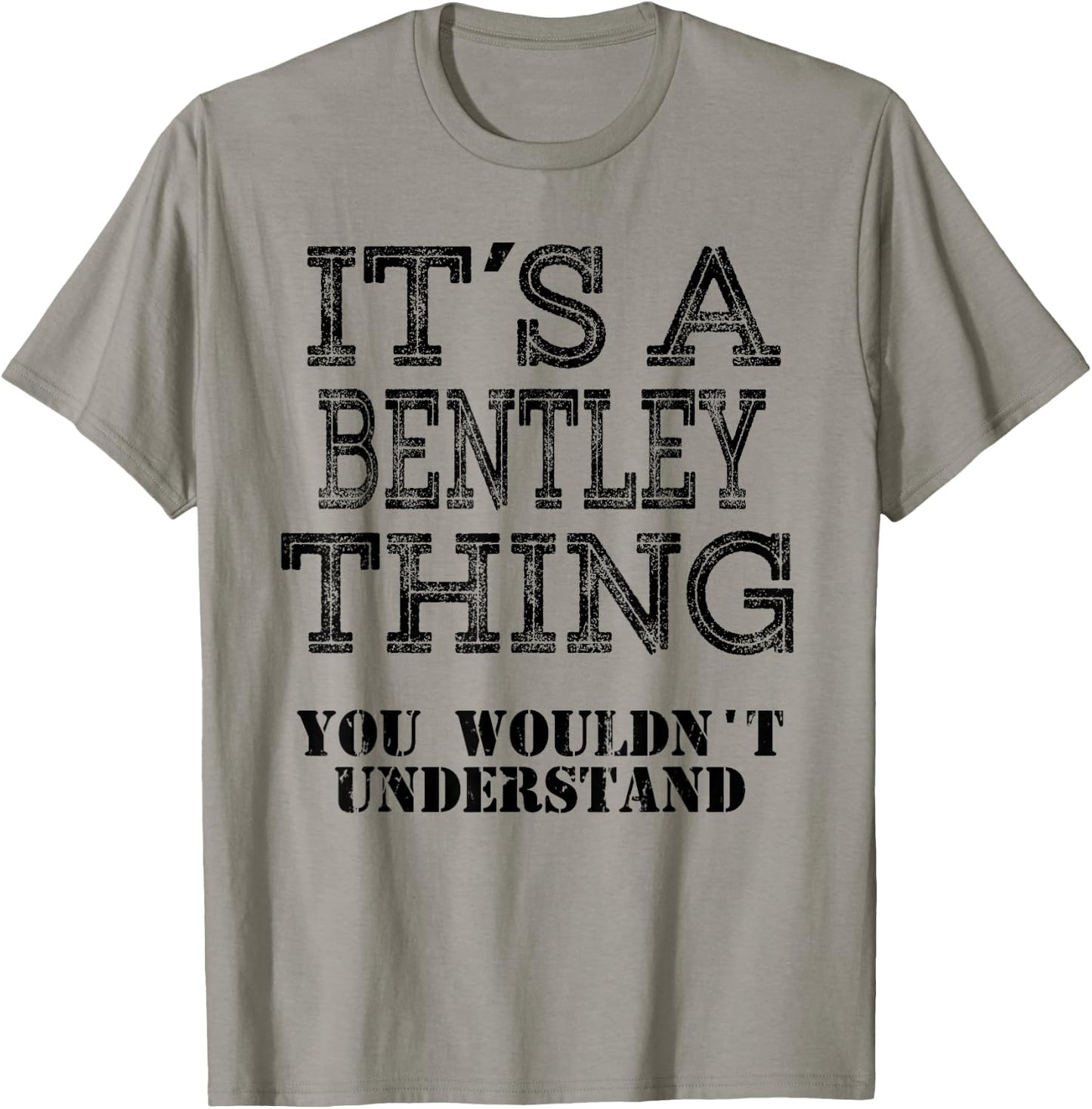 Its A BENTLEY Thing You Wouldnt Understand Matching Family T-Shirt - T-Shirt | Sand