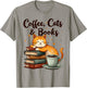 Coffee Cats And Books Lover, & Girls, Funny Coffee T-Shirt - T-Shirt | Sand
