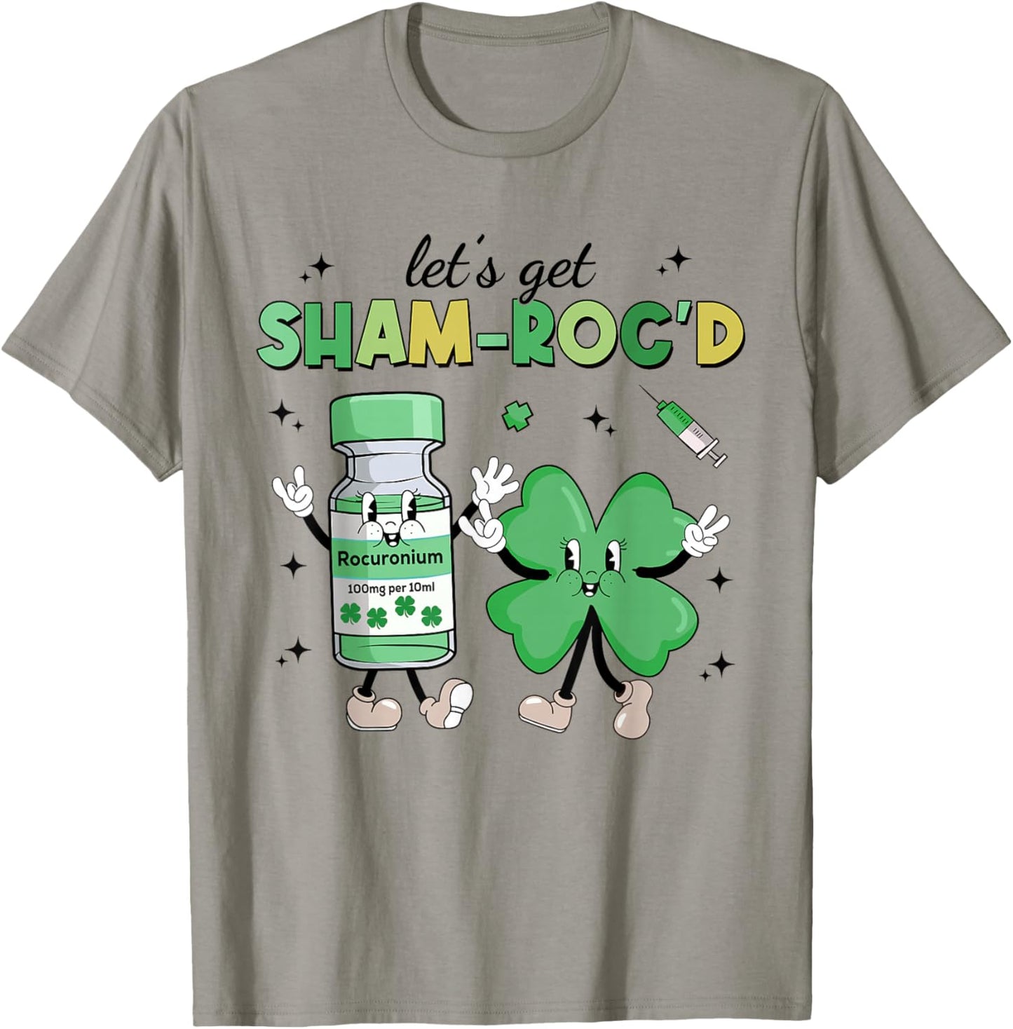 Let's Get Sham-roc'd St Patrick's Day ER ICU Nurse Propofol T-Shirt - T-Shirt | Sand