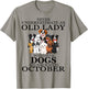 Never underestimate an old lady who loves dogs OCTOBER T-Shirt - T-Shirt | Sand