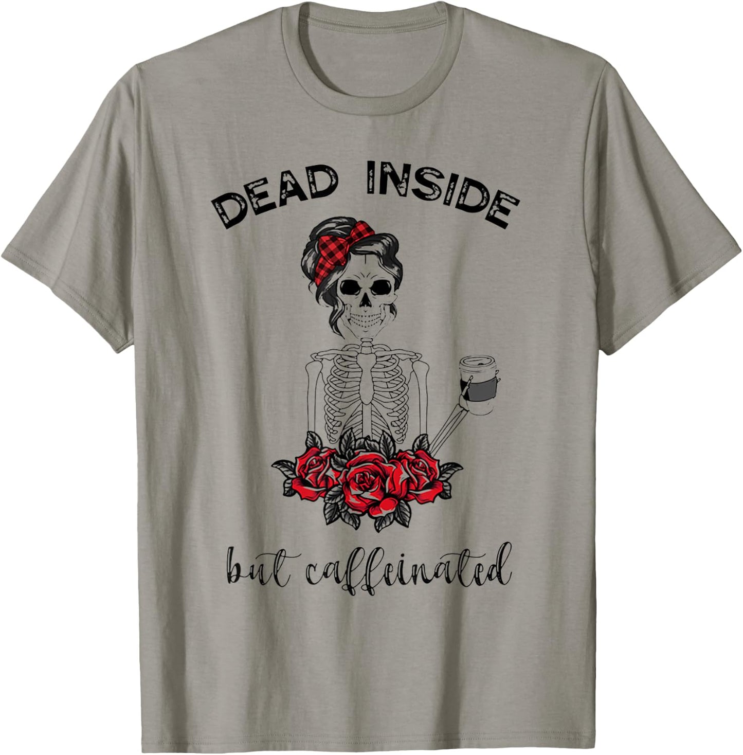 Dead Inside But Caffeinated Skeleton T-Shirt - T-Shirt | Sand