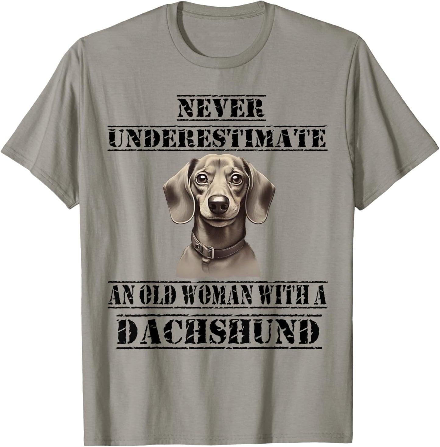Never Underestimate An Old Woman With A Dachshund T-Shirt - T-Shirt | Sand