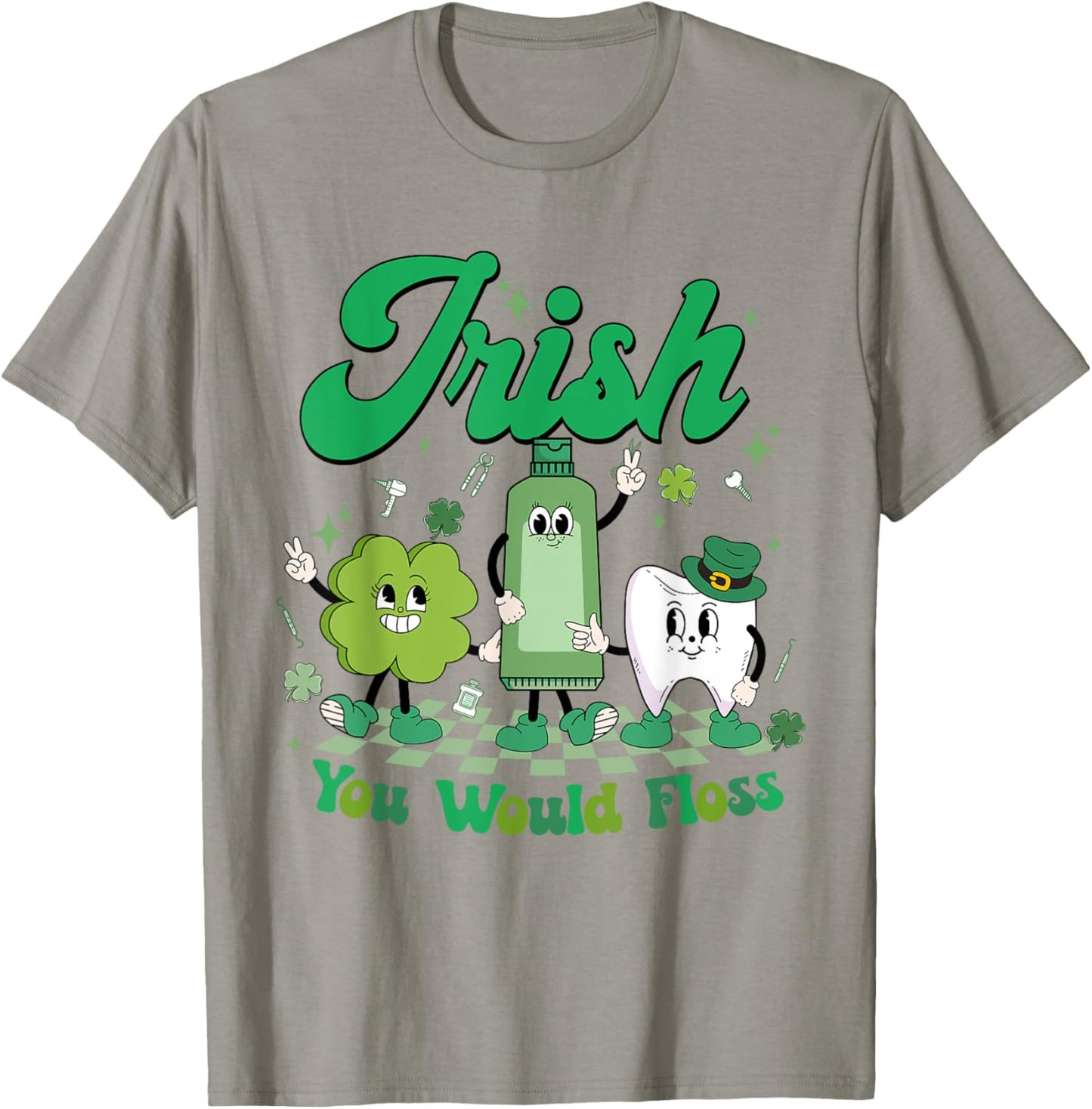 Irish You Would Floss St Patrick's Day Shamrock Tooth Dental T-Shirt - T-Shirt | Sand