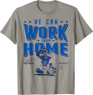 Salvador Perez He Can Work From Home - Apparel T-Shirt - T-Shirt | Sand