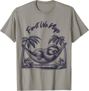 First We Nap Funny Sleeping Sloth Lover T-Shirt - T-Shirt | Sand