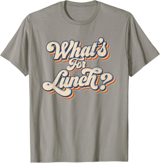 Whats for Lunch Funny Lunch Lady T-Shirt - T-Shirt | Sand
