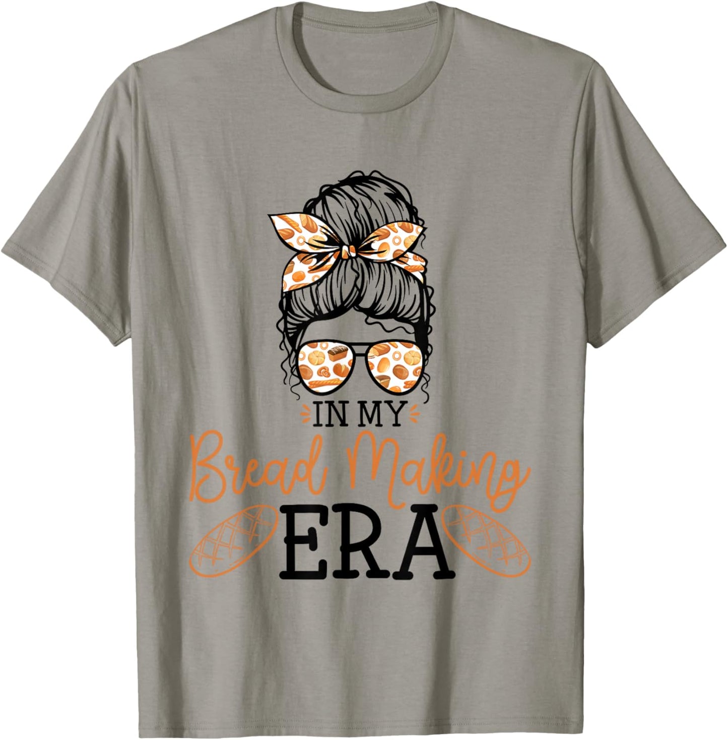 in My Bread Making Era Bread Baking Sourdough Enthusiast T-Shirt - T-Shirt | Sand