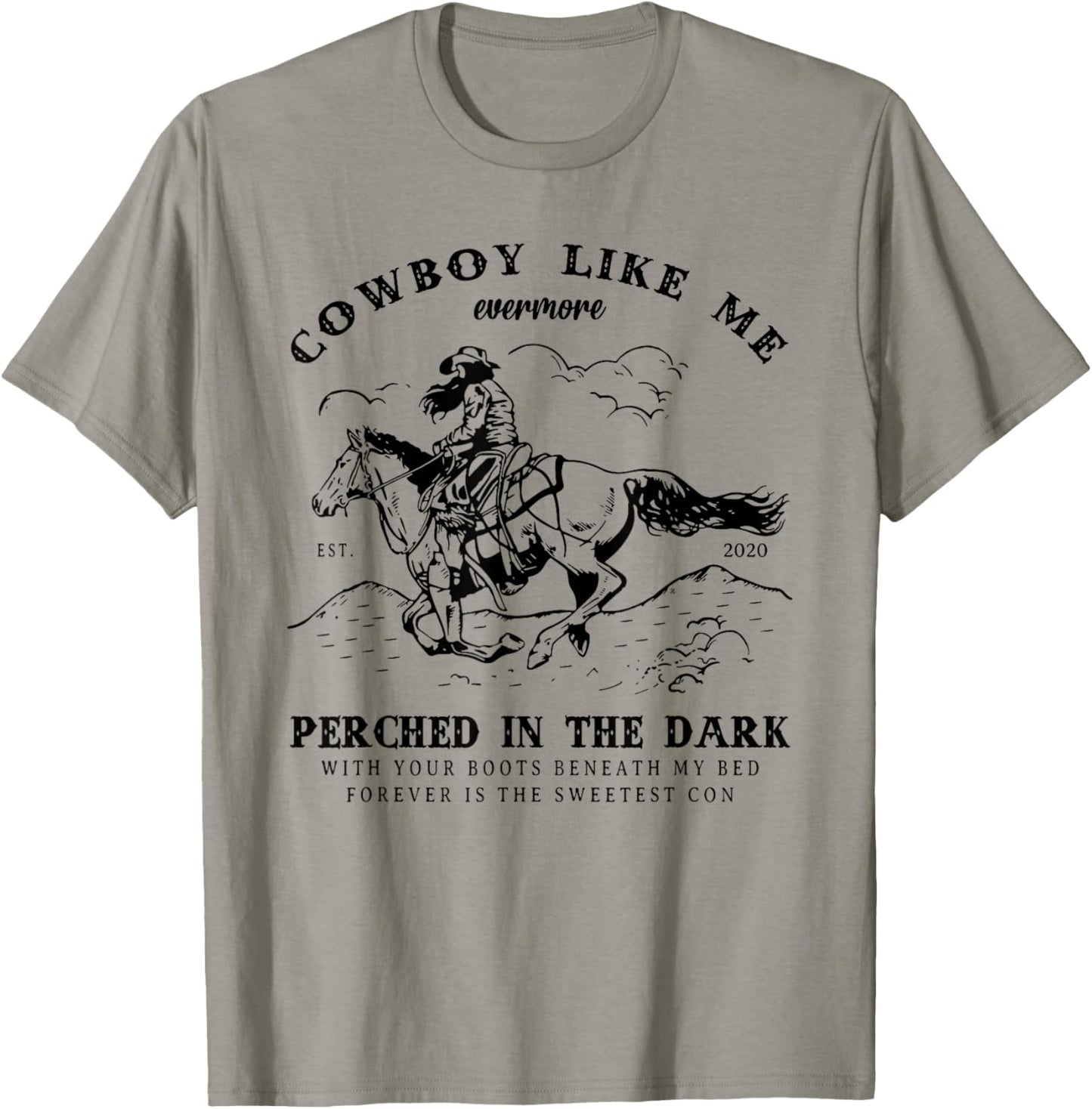 Cowboy Like Me Evermore Perched In The Dark - Cowgirl Trendy T-Shirt - T-Shirt | Sand