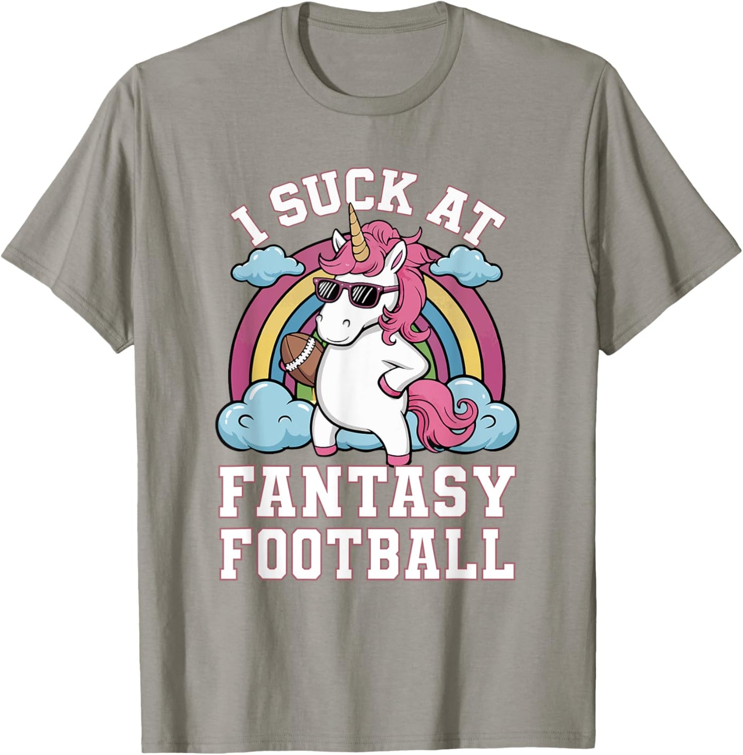 I Suck At Fantasy Football Funny Unicorn Rainbow Pink Loser T-Shirt - T-Shirt | Sand