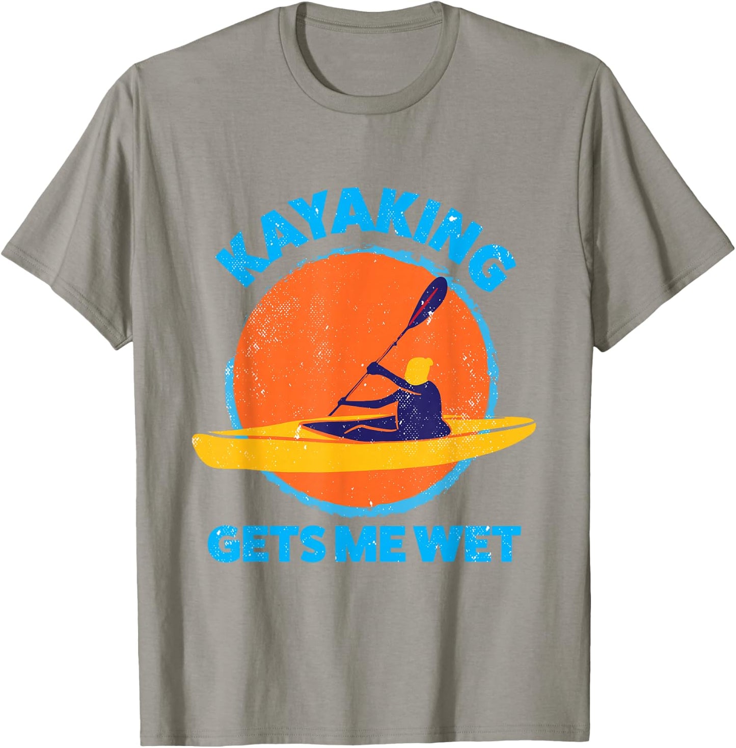 Kayaking gets me wet | Funny Halloween Christmas Kayaks Gift T-Shirt - T-Shirt | Sand