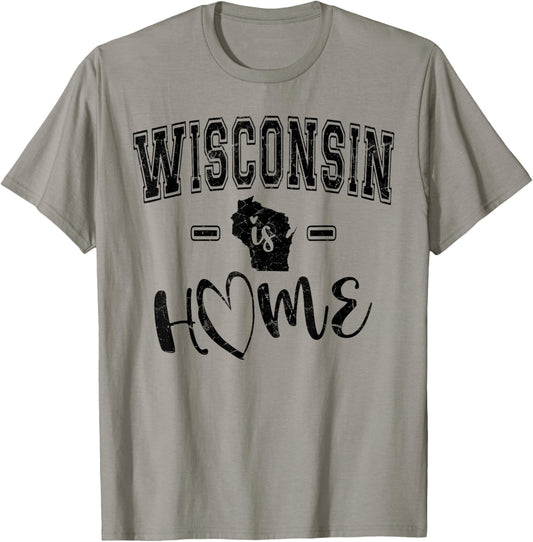 Wisconsin Is Home State Pride Graphic Design Wisconsin Love T-Shirt - T-Shirt | Sand