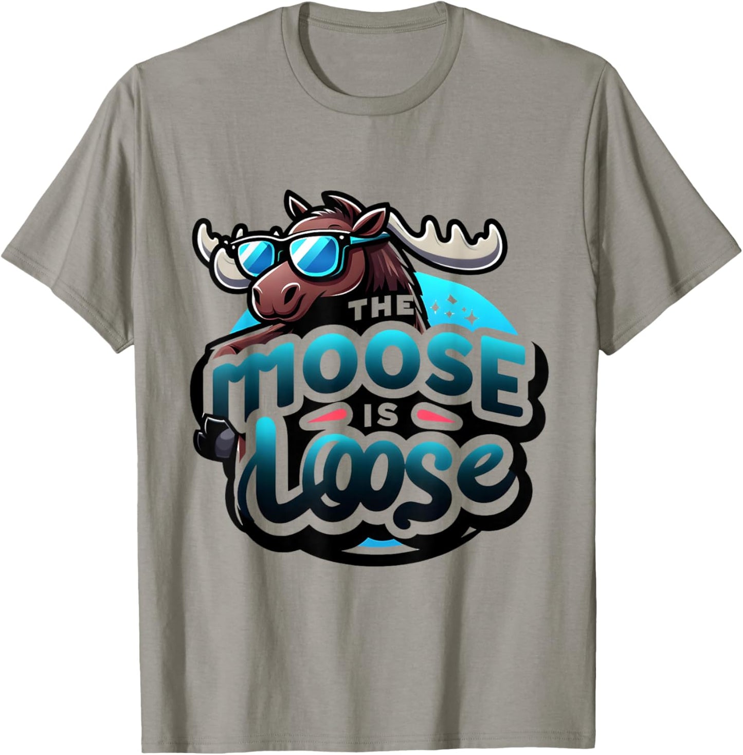 The Moose Is Loose Funny Men Women Kids Animal Lover Hiking T-Shirt - T-Shirt | Sand