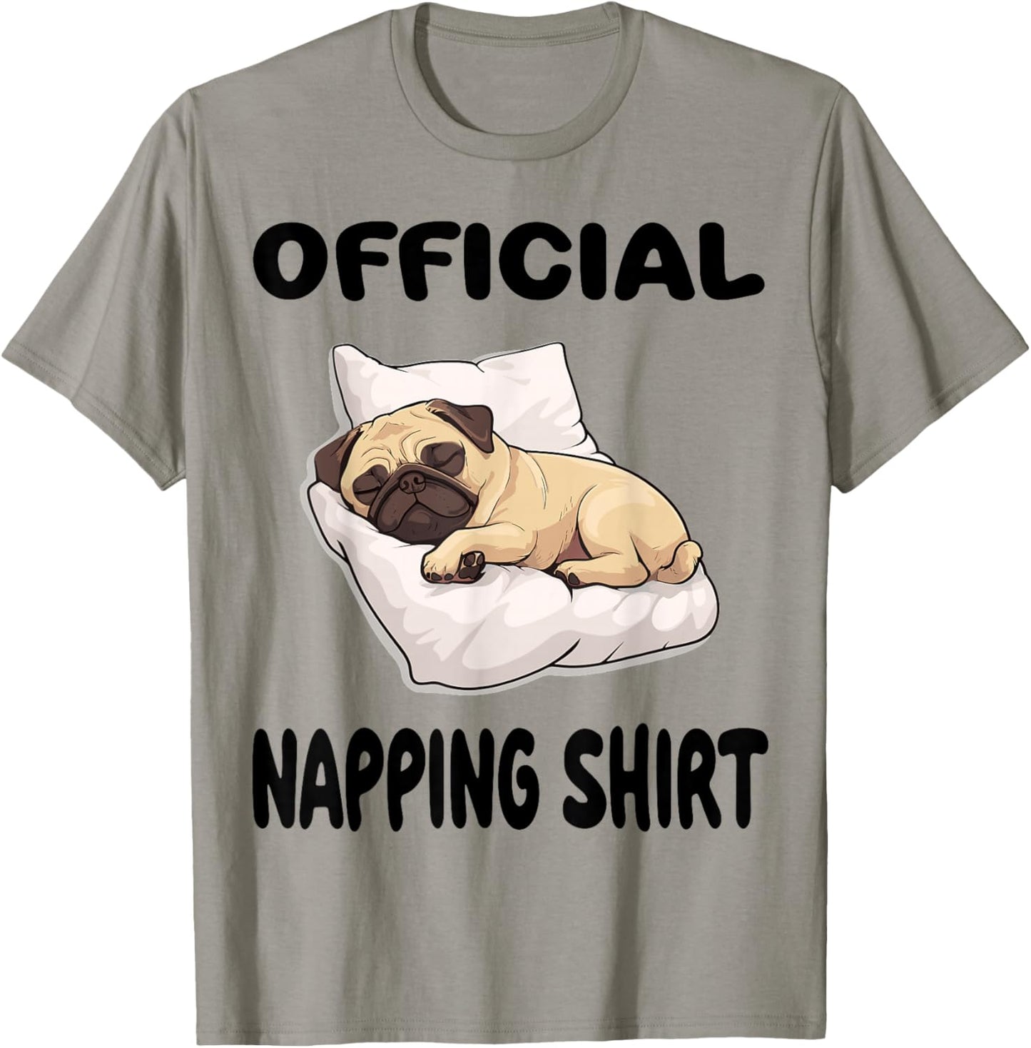 Pug Puggy Dog Pajamas Nightgown Official Napping T-Shirt - T-Shirt | Sand