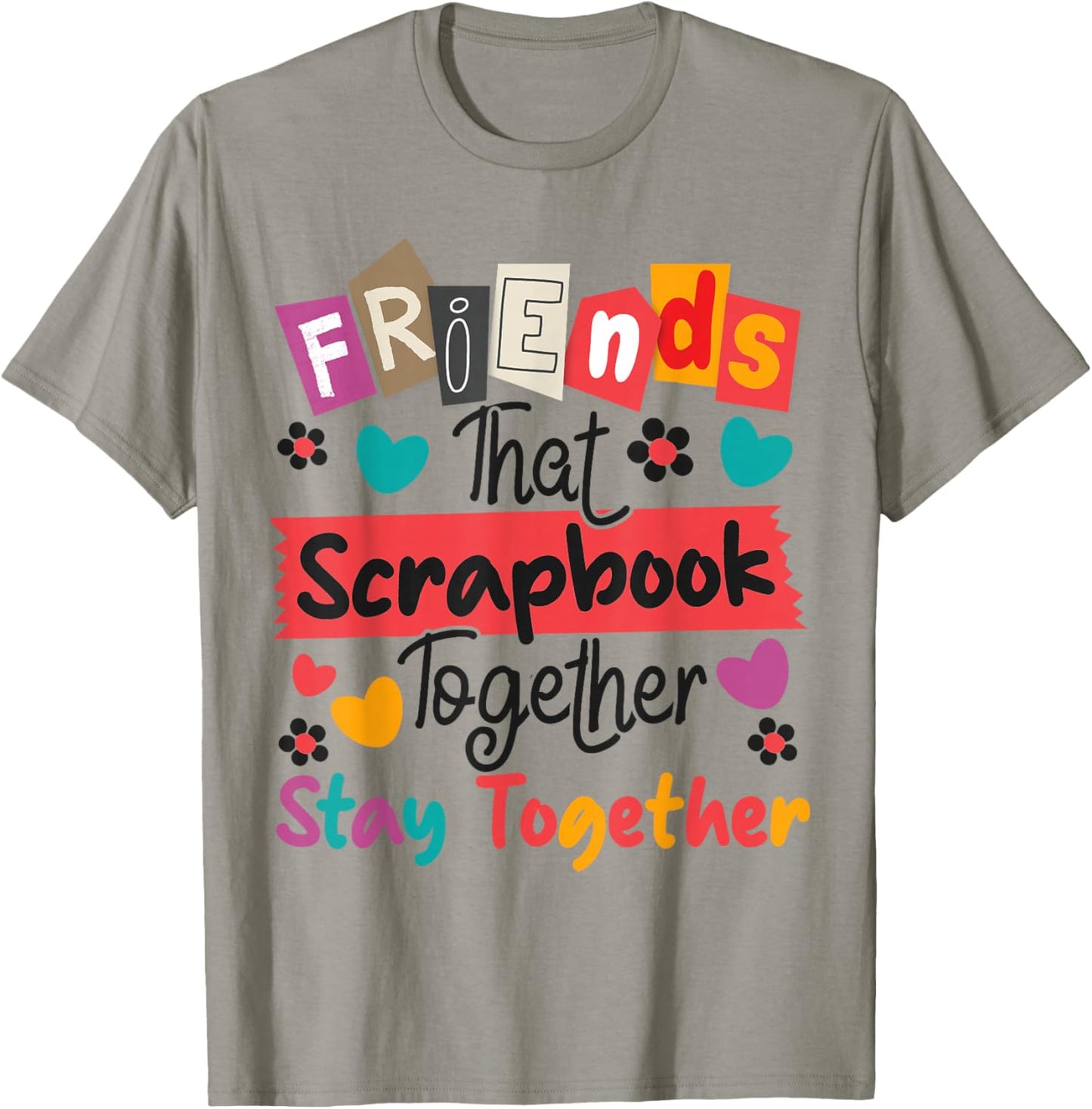 Scrapbooking Friends Buddies Besties Friends That Scrapbook T-Shirt - T-Shirt | Sand