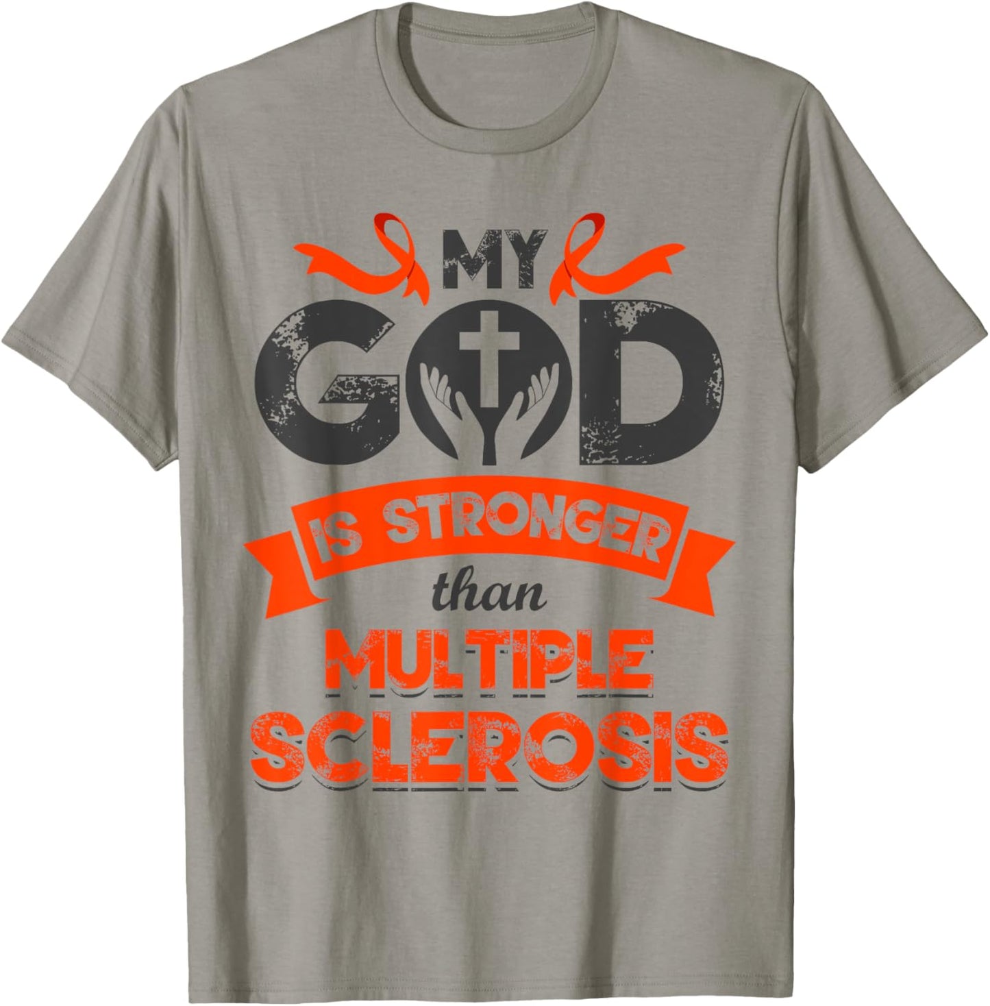 My God is Stronger than Multiple Sclerosis Awareness MS T-Shirt - T-Shirt | Sand