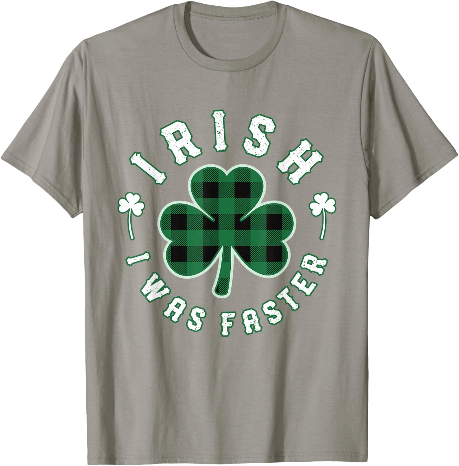 Shamrock Irish I was Faster Runners Running Gift St Patricks T-Shirt - T-Shirt | Sand