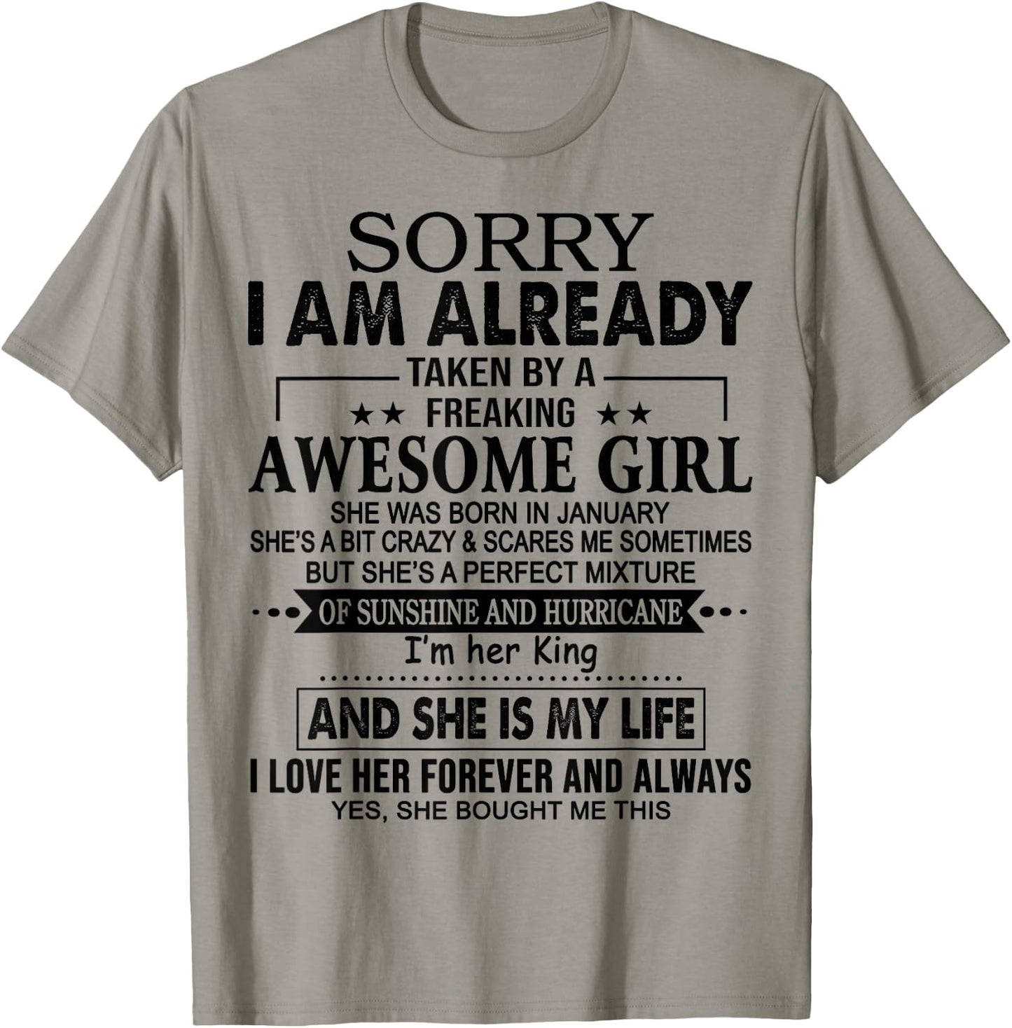 Sorry I am already taken by a freaking awesome girl January T-Shirt - T-Shirt | Sand