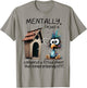 Mentally I'm Just A Corner of A Fitted Sheet That Keeps Popp T-Shirt - T-Shirt | Sand
