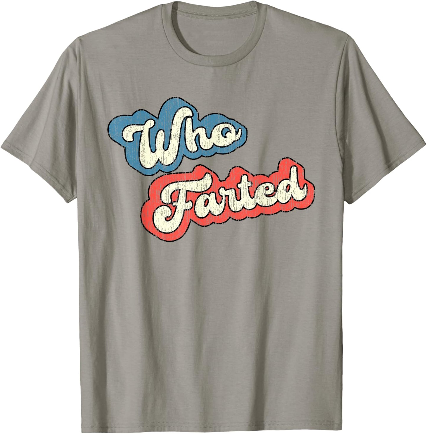 Retro Vintage Who Farted Shirt, Funny Fart Shirt, Who Farted T-Shirt - T-Shirt | Sand