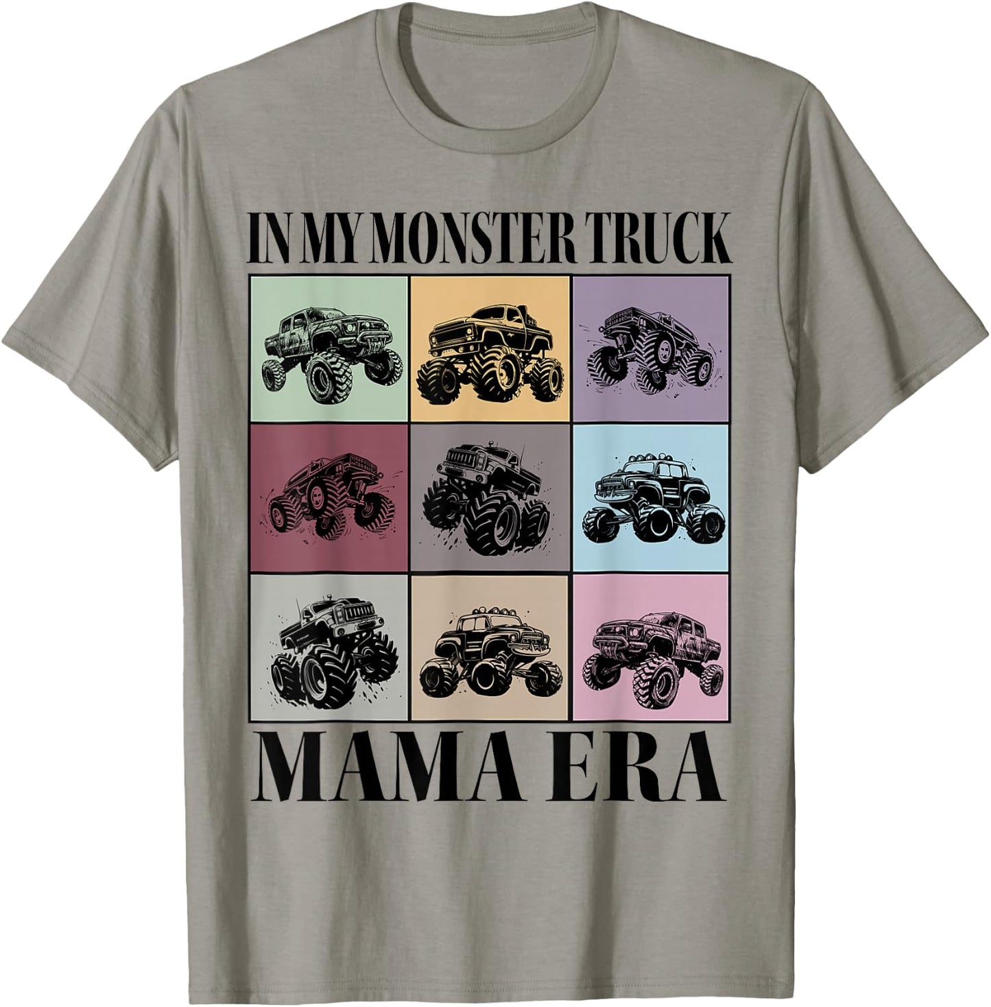 In My Monster Truck Mama Era Monster Truck Mom T-Shirt - T-Shirt | Sand